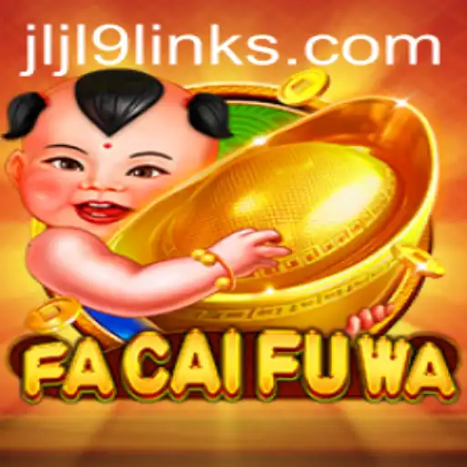 Explore the Exciting World of FaCaiFuWa: A New Gaming Sensation with JLJL9