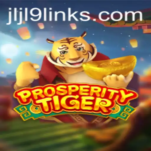 Discovering the Thrills of ProsperityTiger: An In-Depth Guide